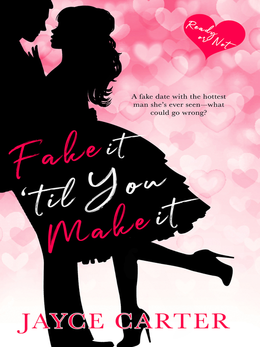 Title details for Fake It 'til You Make It by Jayce Carter - Available